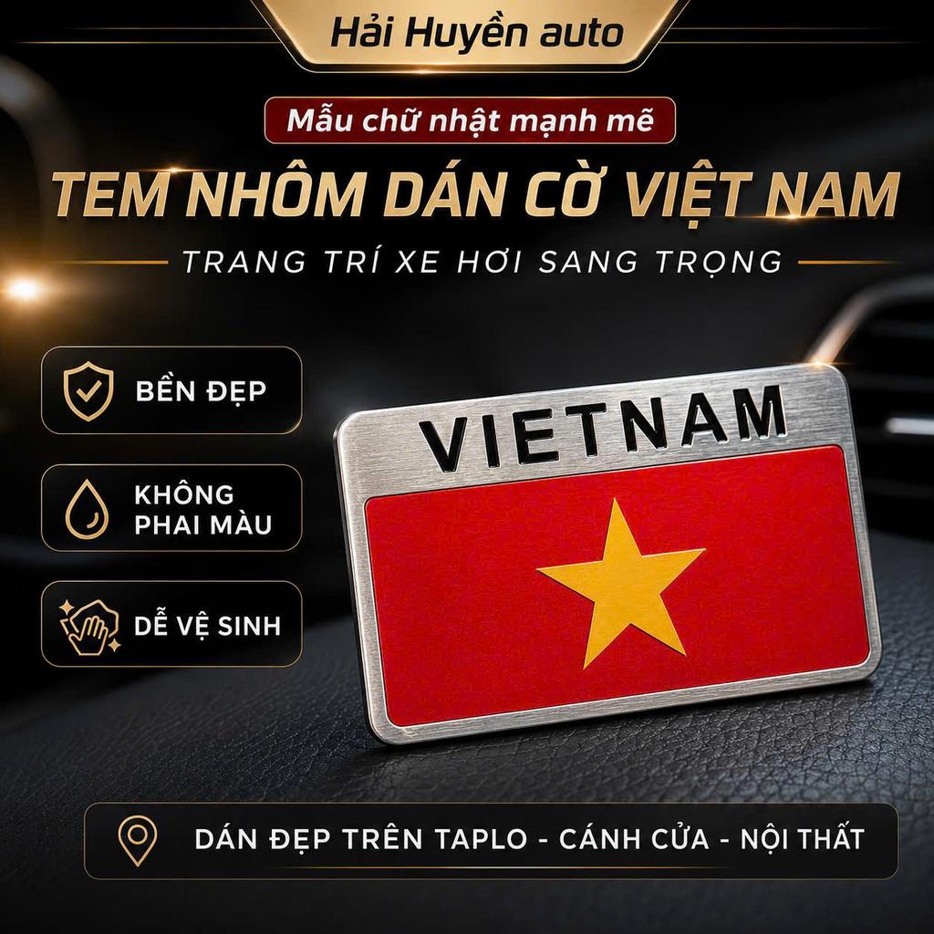 Tem nhôm cờ Việt Nam dán trang trí xe hơi cao cấp – hợp kim không gỉ sơn tĩnh điện chống nước chống phai màu