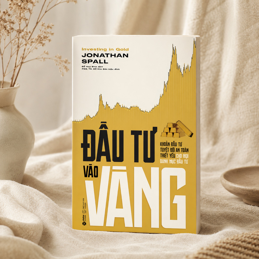 Sách - Đầu Tư Vào Vàng - Khoản Đầu Tư Tuyệt Đối An Toàn Thiết Yếu Cho Danh Mục Đầu Tư (Alpha Books)