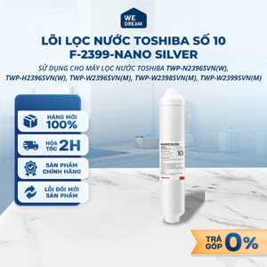 Lõi Lọc Nước Toshiba Số 10 F-2399-Nano Silver - Hàng Chính Hãng