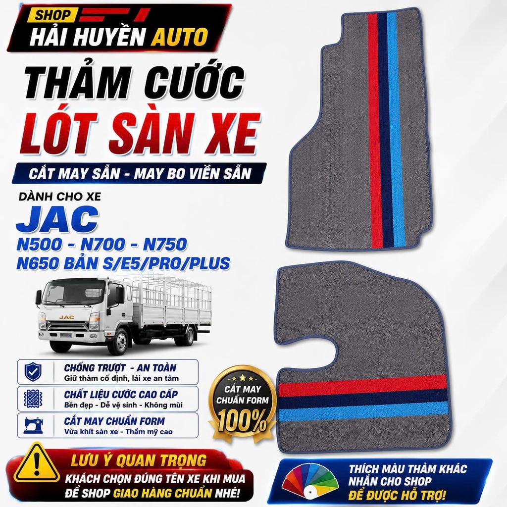 Bộ thảm cước lót sàn cho xe JAC n500-n700-n750-n650 bản s/e5/pro/plus cắt sẵn và may bo viền chống nước