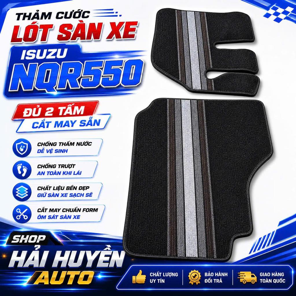 [Isuzu NQR550] Bộ thảm cước lót sàn cho xe Isuzu NQR550 cắt sẵn và may bo viền chống nước, chống trơn trượt