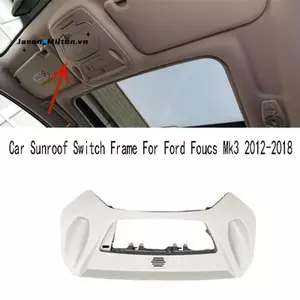 1 Chiếc Ô Tô Cửa Nắng Công Tắc Khung Mái Bảng Điều Khiển Khung Viền Phụ Kiện Thay Thế Cho Tập Trung Mk3 2012-2018