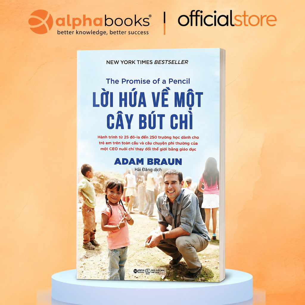 Sách Lời Hứa Về Một Cây Bút Chì - Từ 25$ Xây 250 Trường Học Toàn Cầu - Adam Braun - (Alphabooks)