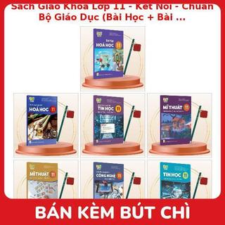 Sách Giáo Khoa Lớp 11 - Kết Nối - Chuẩn Bộ Giáo Dục (Bài Học + Bài Tập) Kèm Bút Chì