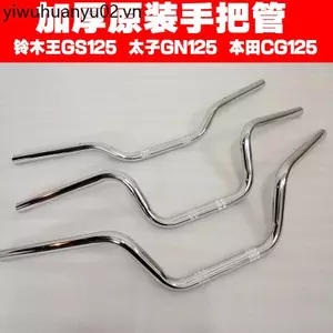 Hướng Xe Máy Tay Cầm Vòi Dày Tay Cầm Vòi Tay Cầm Hoàng Tử GN125 Zhujiang CG Ánh Sáng Cưỡi Dao GS125
