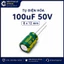 10 cái Tụ hóa 100uF 50V xanh lá 8x12mm chất lượng cao