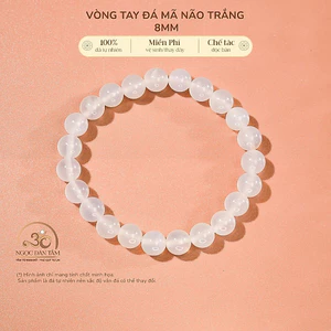 Hoả tốc - Ngọc Đan Tâm - Vòng Tay Đá Mã Não Trắng 8mm - Mệnh Thuỷ & Mệnh Kim
