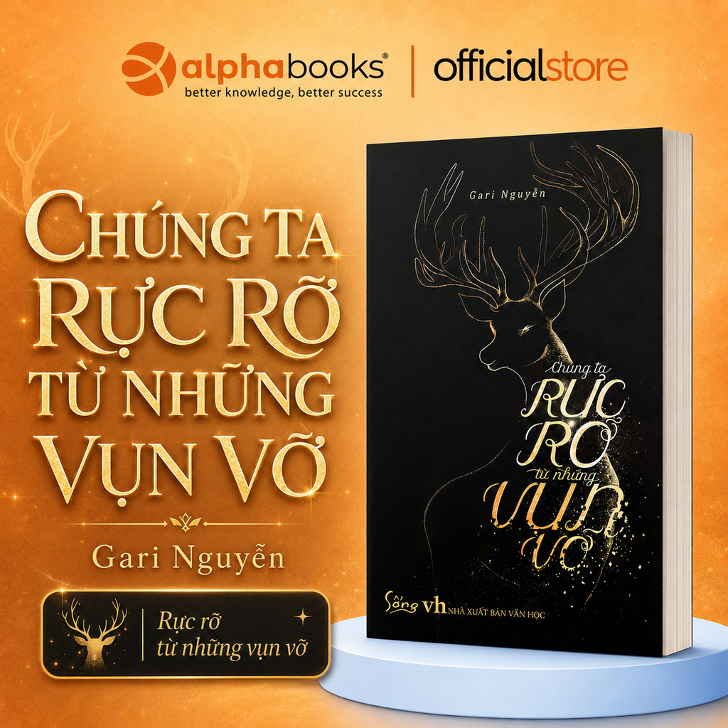 Sách: Chúng Ta Rực Rỡ Từ Những Vụn Vỡ – Hành Trình Yêu Lại Bản Thân (Sống)