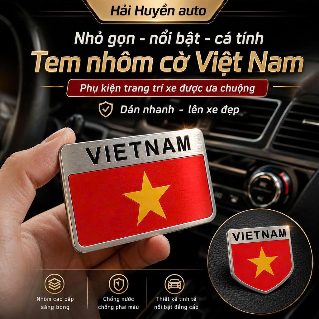 Tem nhôm cờ Việt Nam dán trang trí xe hơi cao cấp – hợp kim không gỉ sơn tĩnh điện chống nước chống phai màu