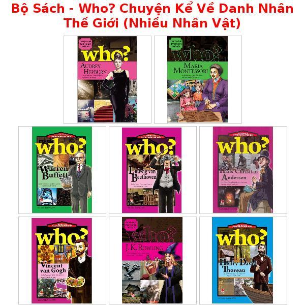 Bộ Sách - Who? Chuyện Kể Về Danh Nhân Thế Giới (Nhiều Nhân Vật)