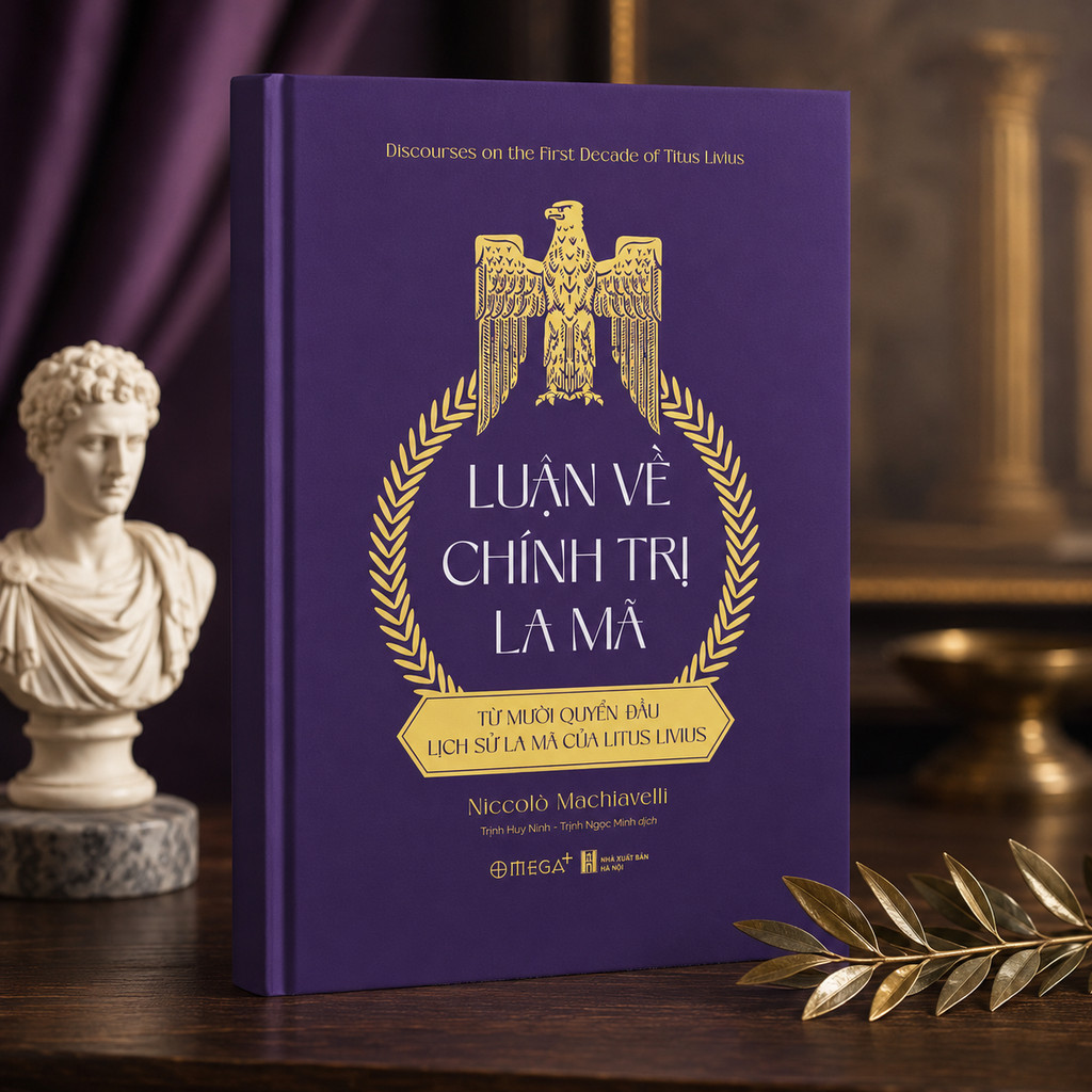 Sách - Luận Về Chính Trị La Mã: Từ mười quyển đầu Lịch sử La Mã của Titus Livius (Omega Plus)