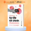 Sách > Gác Lại Âu Lo Tự Do Tài Chính - Claer Barrett (Alpha Books)