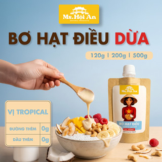 Bơ Hạt Điều Dừa Ms. Hoi An - Không Đường - Giàu Protein Eat Clean Gym
