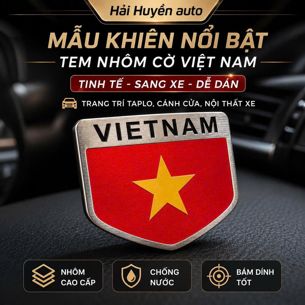 Tem nhôm cờ Việt Nam dán trang trí xe hơi cao cấp – hợp kim không gỉ sơn tĩnh điện chống nước chống phai màu
