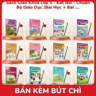 Sách Giáo Khoa Lớp 5 - Kết Nối - Chuẩn Bộ Giáo Dục (Bài Học + Bài Tập) Kèm Bút Chì