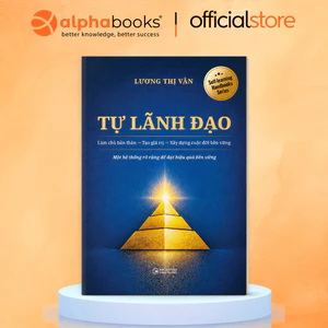 Sách - Tự Lãnh Đạo: Làm chủ bản thân → Tạo giá trị → Xây dựng cuộc đười bền vững - Lương Thị Vân SDV