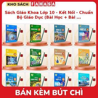 Sách Giáo Khoa Lớp 10 - Kết Nối - Chuẩn Bộ Giáo Dục (Bài Học + Bài Tập) Kèm Bút Chì