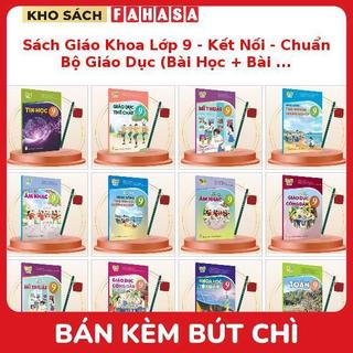 Sách Giáo Khoa Lớp 9 - Kết Nối - Chuẩn Bộ Giáo Dục (Bài Học + Bài Tập) Kèm Bút Chì