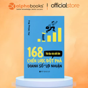 Sách 168 Chiến Lược Đột Phá Doanh Số Và Lợi Nhuận - Vừa đọc vừa chốt đơn - Phi Hồng Huy (SDV)