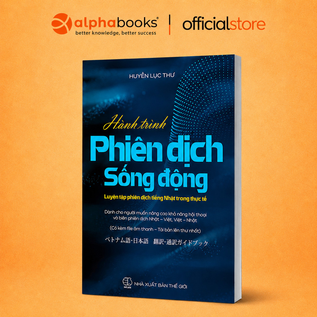 Sách - Hành Trình Phiên Dịch Sống Động - Luyện Tập Phiên Dịch Tiếng Nhật Thực Tế (Alpha Books) (SDV)