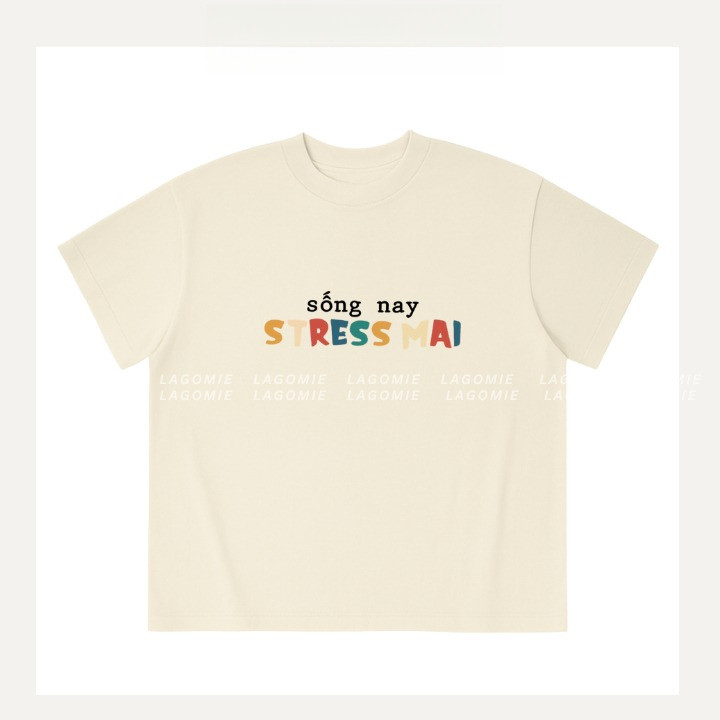 （Giao hàng 24h）Angela Áo Thun Boxy Local Brand In Chữ SỐNG NAY STRESS MAI 1 Cotton 100% Nam Nữ Unisex Thương Hiệu