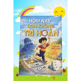 Combo 2 Cuốn: Hôm Nay Con Không Trì Hoãn và Tư Duy Khác Biệt Để Chiến Thắng.