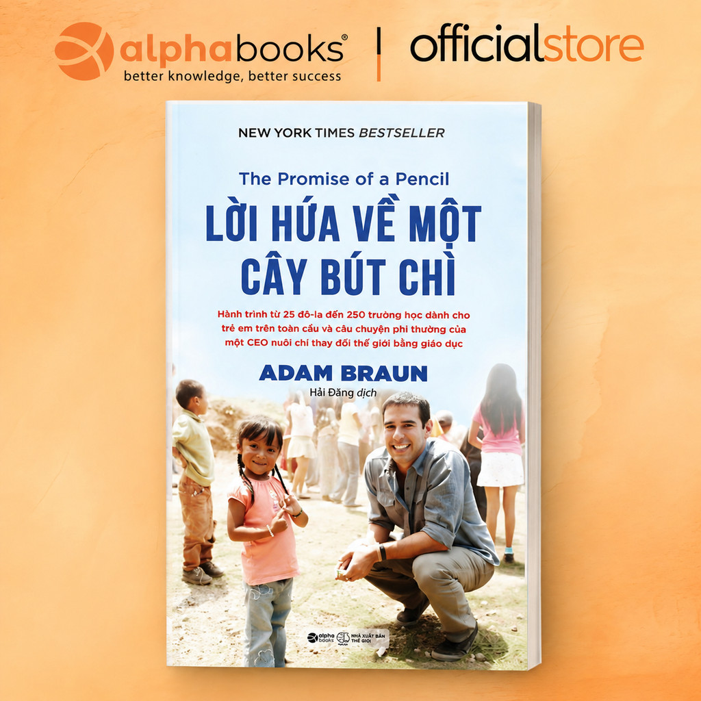 Sách Lời Hứa Về Một Cây Bút Chì - Từ 25$ Xây 250 Trường Học Toàn Cầu - Adam Braun - (Alphabooks)