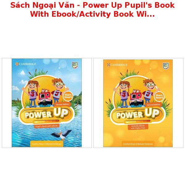 Sách Ngoại Văn - Power Up Pupil's Book With Ebook/Activity Book With Digital Pack - Level Start,1,2,3,4,5,6