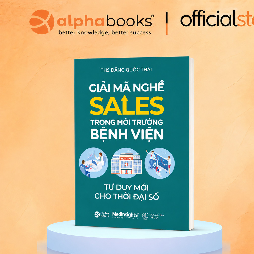 Sách - Giải Mã Nghề Sales Trong Môi Trường Bệnh Viện - Tư Duy Mới Cho Thời Đại Số
