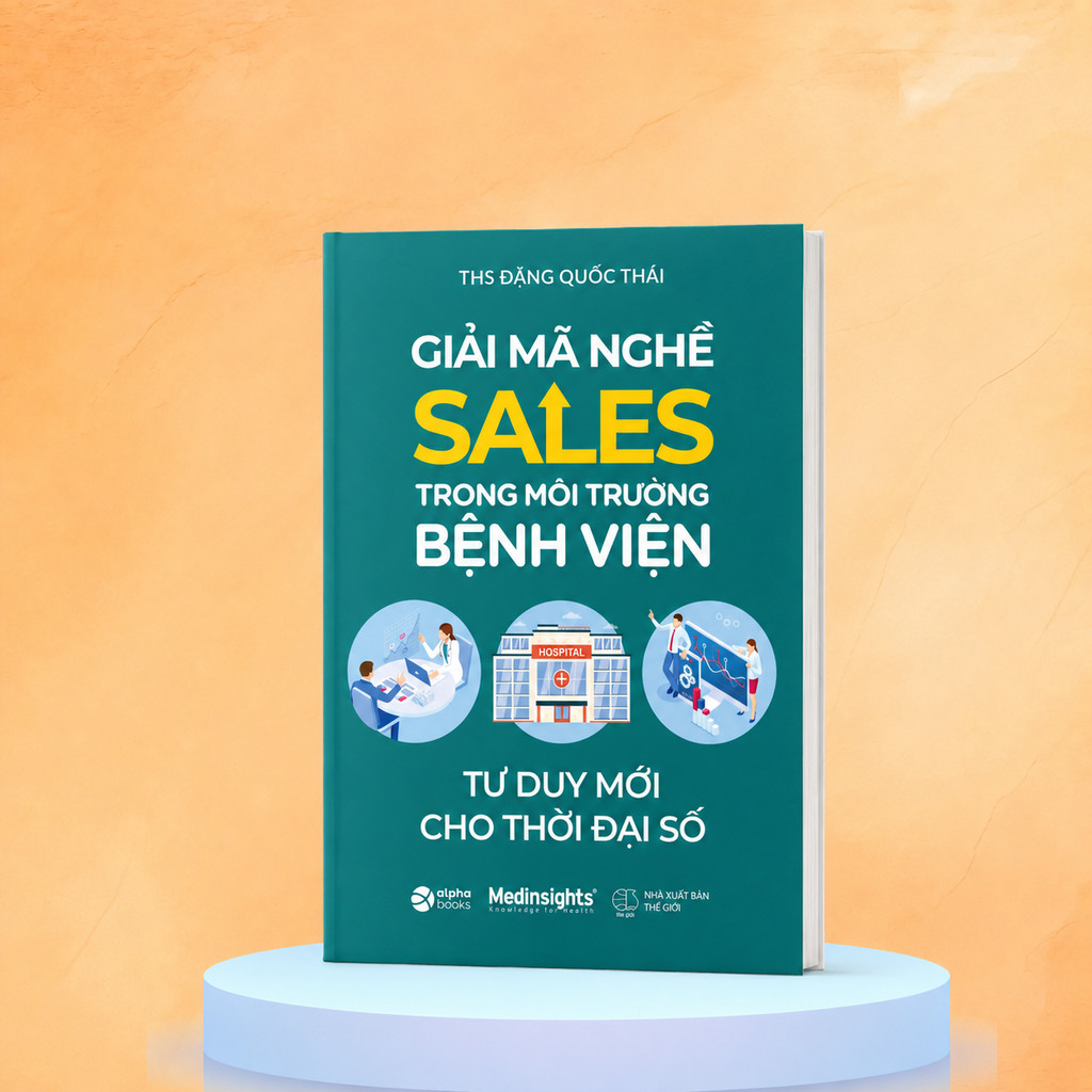 Sách - Giải Mã Nghề Sales Trong Môi Trường Bệnh Viện - Tư Duy Mới Cho Thời Đại Số