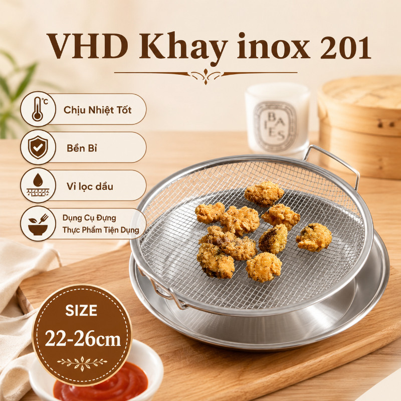 VHD Khay inox 201, Chịu Nhiệt Tốt, Bền Bỉ, Đối với dầu lọc vỉ, Dụng Cụ Đựng Thực Phẩm Tiện Dụng, SIZE 22-26cm
