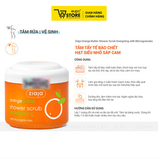 Tắm Tẩy Tế Bào Chết Hạt Siêu Nhỏ Sáp Cam Ziaja 200ml Thích Hợp Với Mọi Loại Da EUPC STORE
