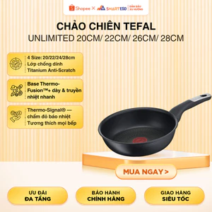 Chảo chiên Tefal Unlimited 20cm/ 22cm/ 26cm/ 28cm - Hàng cao cấp chính hãng