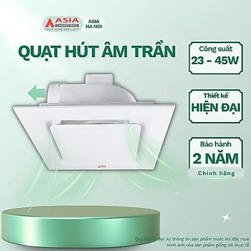 Quạt hút mùi, quạt hút âm trần ASIA LIGHTING, Thiết kế hiện đại, động cơ mạnh mẽ, độ ồn thấp, dễ dàng lắp đặt, BH 24T