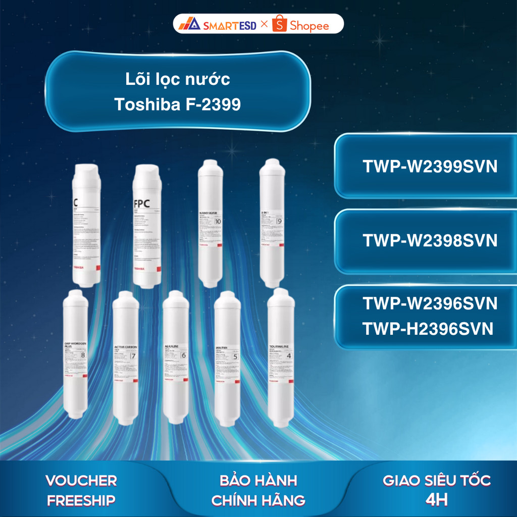 Lõi lọc nước Toshiba F-2399 - TWP-H2396SVN(W) - TWP-W2396SVN(M) - TWP-W2398SVN(M) - TWP-W2399SVN(M)