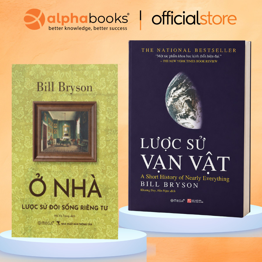 Sách - Lẻ/Combo: Lược sử vạn vật + Ở Nhà: Lược Sử Đời Sống Riêng Tư - Bill Bryson (Omega Plus)