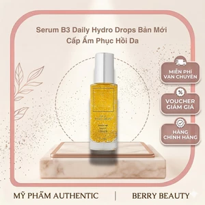 Serum B3 Daily Hydro Drops Bản Mới 30ML | Cấp Ẩm Phục Hồi Da