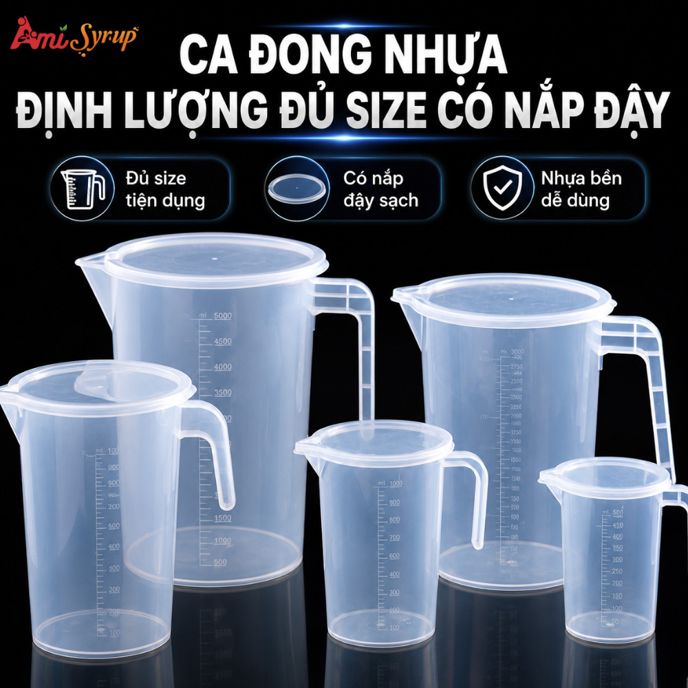 Cốc Đong, Ca Đong Nhựa Đủ Size - Định Lượng Có Nắp Đậy, Chia Vạch Tiện Dụng Cho Pha Chế