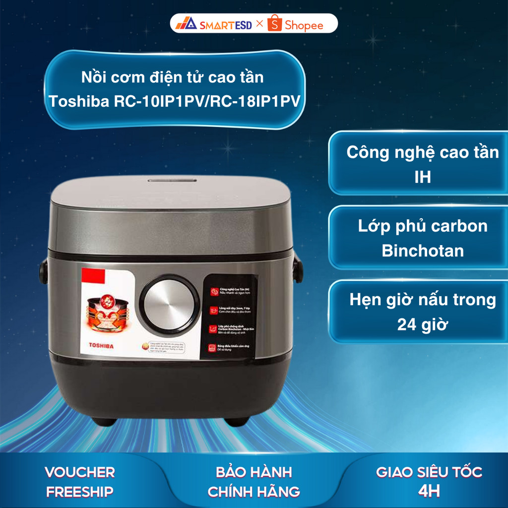 Nồi cơm điện tử cao tần Toshiba RC-10IP1PV/RC-18IP1PV - Bảo hành chính hãng 12 tháng [Hỏa tốc Hcm]