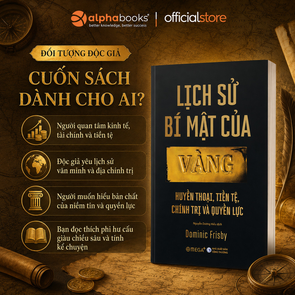Sách - Lịch Sử Bí Mật Của Vàng: Huyền thoại, Tiền tệ, Chính trị và Quyền lực (Omega Plus)