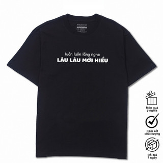 COD  Áo Thun Luôn Luôn Lắng Nghe Lâu Lâu Mới Hiểu Câu Nói Hài Hước Vui Nhộn Công Sở Văn Phòng Sinh Viên