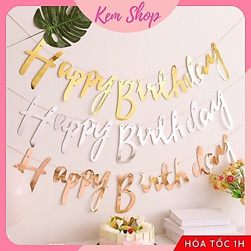 Dây Chữ Happy Birthday CNC Ép Kim Cao Cấp Trang Trí Tiệc Sinh Nhật Phong Cách Hiện Đại - Kem Shop K10