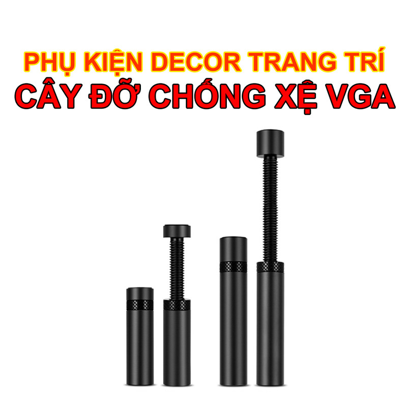 Cây Đỡ Card Màn Hình VGA Chống Xệ Cong Dạng Vặn Xoáy, Hàng Mới, Độ Bền Cao, Điều Chỉnh Chiều Cao Linh Hoạt