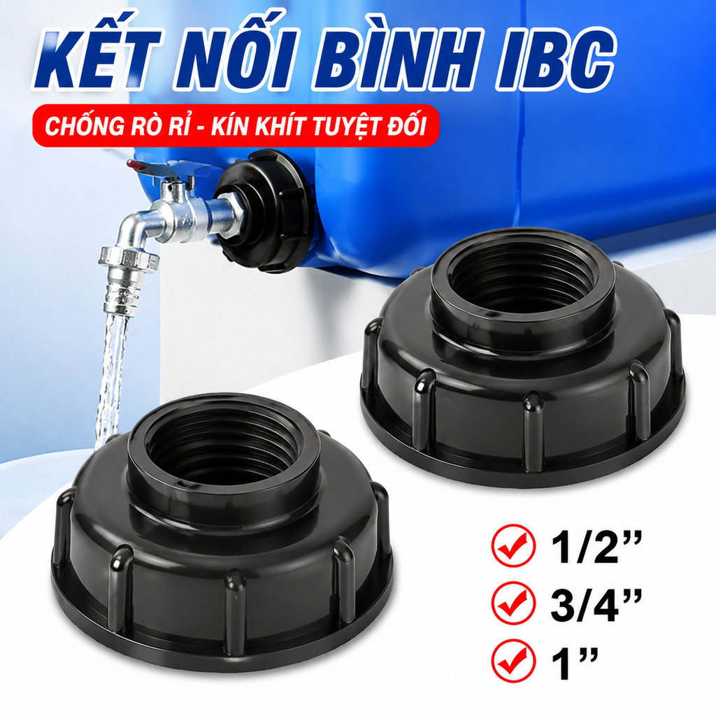 Đầu nối IBC S60x6 sang 1/2 3/4 1 inch - Adapter bồn nước IBC ren thô, phụ kiện tưới cây sân vườn chống rò rỉ