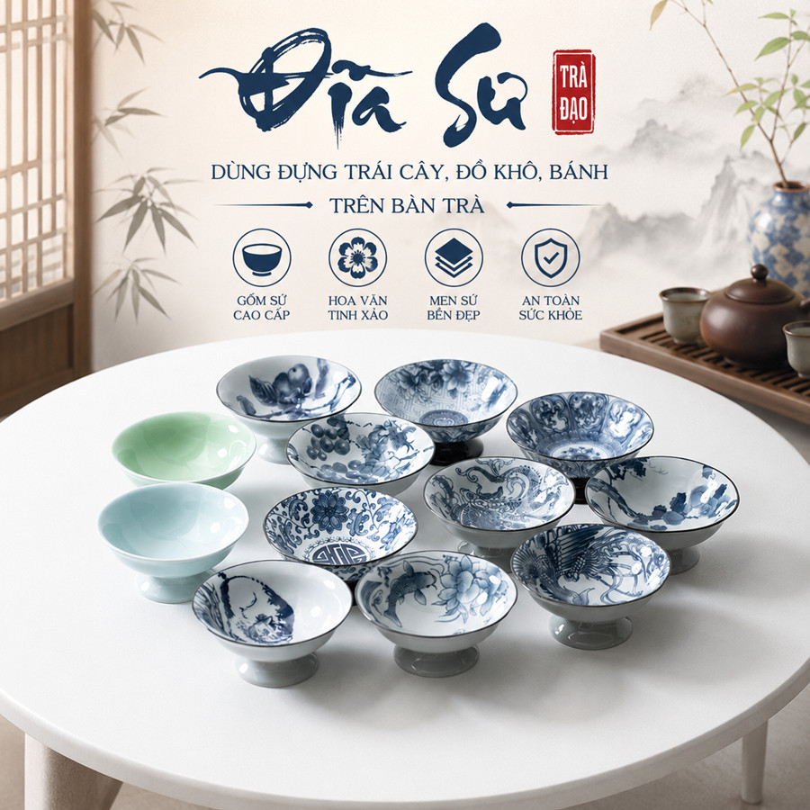 ĐĨA SỨ CAO CẤP ĐỰNG TRÁI CÂY, ĐỒ KHÔ, BÁNH KẸO TRÊN BÀN TRÀ