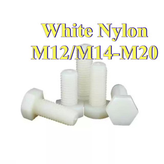Bulong lục giác ngoài Nylon , Ốc lục giác nhựa  trắng M12 / M14 / M16 / M18 / M20 [LXY-CB-1]