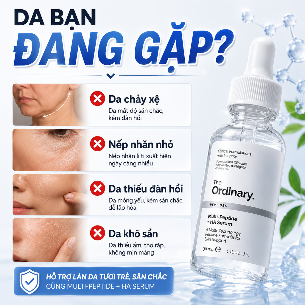 Serum The Ordinary Multi Peptide + HA 30ml Chống Lão Hóa Giảm Nhăn Căng Da Chính Hãng