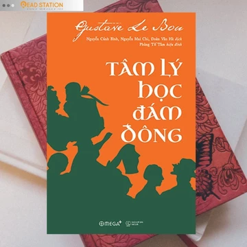 Sách > Tâm Lý Học Đám Đông (by Gustave Le Bon - nhà tâm lý học xã hội nổi tiếng người Pháp với lí thuyết về đám đông.