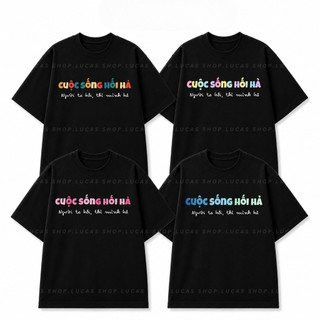 （Giao hàng 24h）Angela Áo Thun In Chữ CUỘC SỐNG HỐI HẢ Meme Hài Hước Nam Nữ Unisex Cổ Tròn Cotton Local Brand