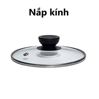 Nắp vung kính xoong nồi chảo (Kèm núm cầm cách nhiệt) có viền gờ, thuỷ tinh dày chịu lực đủ size